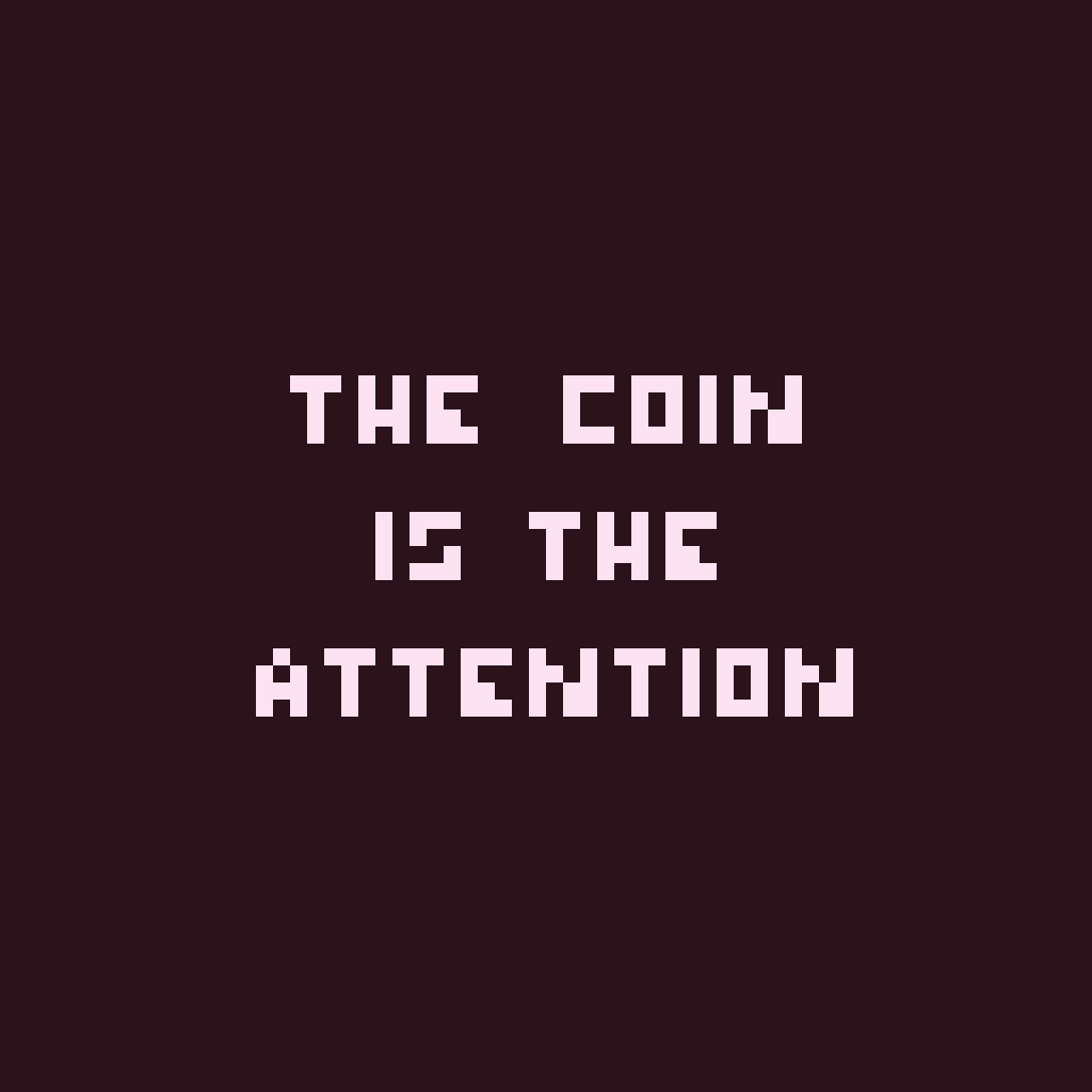 the coin is the attention